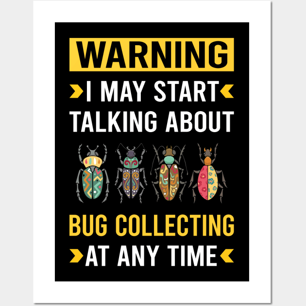 Warning Bug Collecting Insect Insects Bugs Wall Art by Bourguignon Aror